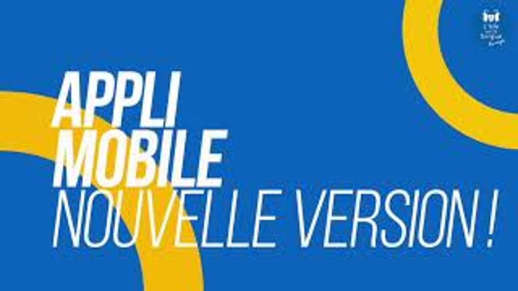 Appli mobile - Nouvelle version !