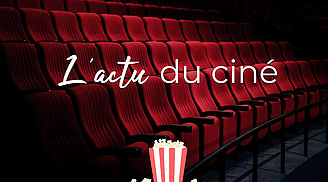 L'actu du ciné